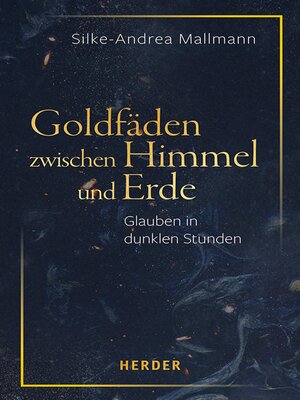 cover image of Goldfäden zwischen Himmel und Erde